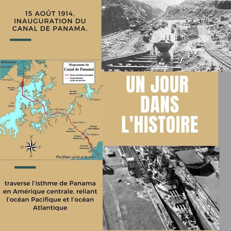 15 août 1914, inauguration du canal de Panama.